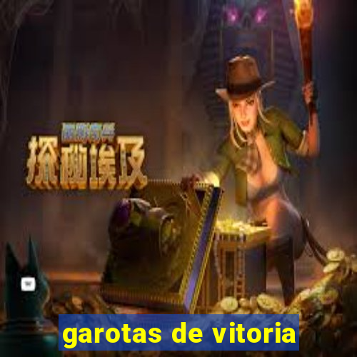 garotas de vitoria